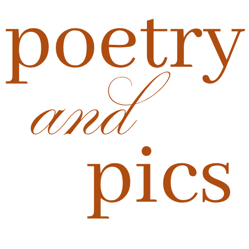 Poetry and Pics